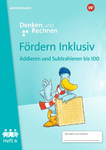 Buchcover und Innenansicht für das Buch: Fördern Inklusiv. Heft 6: Addieren und Subtrahieren bis 100 Denken und Rechnen