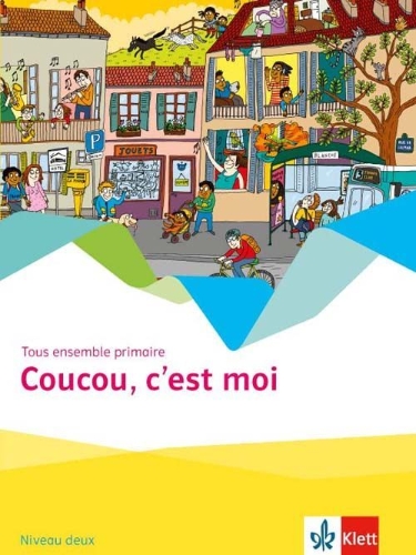 Buchcover und Innenansicht für das Buch: Coucou, c'est moi. Tous ensemble primaire - Cahier d'activités Niveau deux