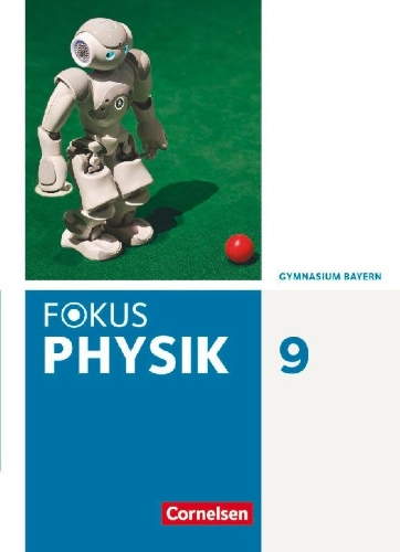 Buchcover und Innenansicht für das Buch: Fokus Physik 9. Jahrgangsstufe - Gymnasium Bayern - Schülerbuch