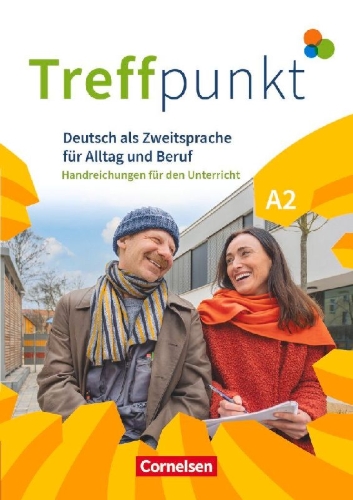 Buchcover und Innenansicht für das Buch: Treffpunkt. Deutsch als Zweitsprache in Alltag & Beruf A2. Gesamtband - Handreichungen für den Unterricht