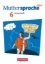 Buchcover und Innenansicht für das Buch: Muttersprache plus 6. Schuljahr. Arbeitsheft mit Lösungen