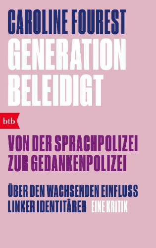 Buchcover und Innenansicht für das Buch: Generation Beleidigt. Von der Sprachpolizei zur Gedankenpolizei.