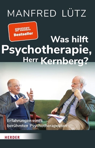Buchcover und Innenansicht für das Buch: Was hilft Psychotherapie, Herr Kernberg?
