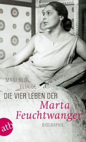Buchcover und Innenansicht für das Buch: Die vier Leben der Marta Feuchtwanger