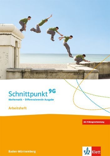 Buchcover und Innenansicht für das Buch: Schnittpunkt Mathematik 9G. Differenzierende Ausgabe Baden-Württemberg. Arbeitsheft mit Lösungsheft Klasse 9 (G-Niveau)