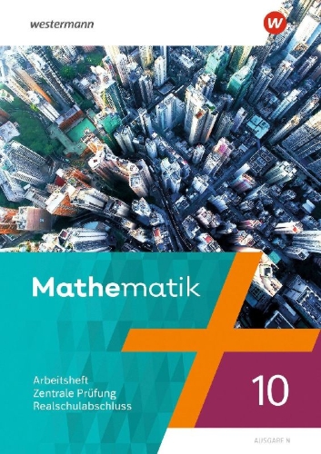 Buchcover und Innenansicht für das Buch: Mathematik - Ausgabe N 2020. Arbeitsheft 10 Zentrale Prüfung Realschulabschluss