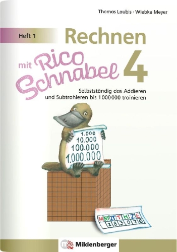 Buchcover und Innenansicht für das Buch: Rechnen mit Rico Schnabel Klasse 4, Heft 1 - Selbstständig das Addieren und Subtrahieren bis 1000000 trainieren
