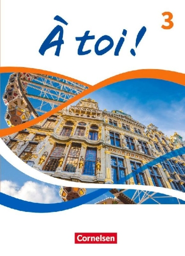 Buchcover und Innenansicht für das Buch: À toi ! Band 3 - Schulbuch mit Audios, Videos und digitalen Hilfen