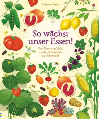 Buchcover und Innenansicht für das Buch: So wächst unser Essen!
