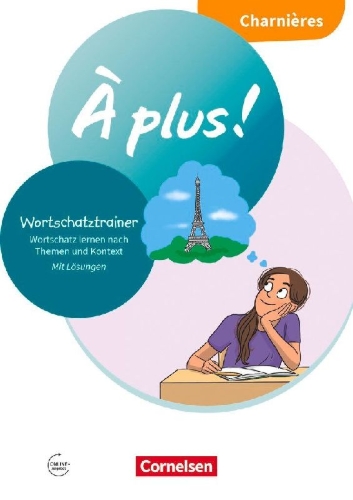 Buchcover und Innenansicht für das Buch: À plus !  Französisch als 1. und 2. Fremdsprache - Neubearbeitung 2020 - Charnières - Mein Wortschatztrainer - Arbeitsheft mit Lösungen online