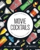 Buchcover und Innenansicht für das Buch: Movie Cocktails: Coole Drinks aus legendären Filmen