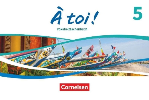 Buchcover und Innenansicht für das Buch: À toi ! Band 5 - Ausgabe 2022 - Vokabeltaschenbuch