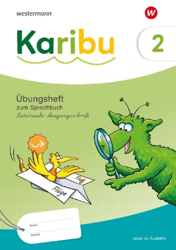 Buchcover und Innenansicht für das Buch: Karibu Übungsheft 2. Lateinische Ausgangsschrift zum Sprachbuch 2