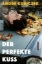 Buchcover und Innenansicht für das Buch: Der perfekte Kuss