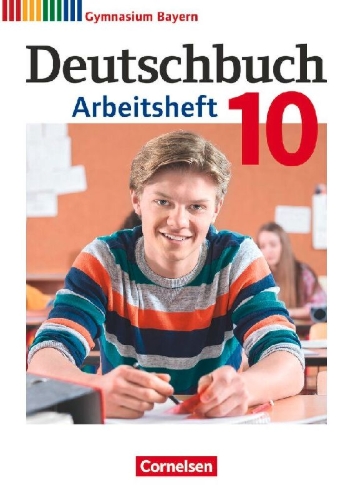 Buchcover und Innenansicht für das Buch: Deutschbuch Gymnasium 10. Jahrgangsstufe - Bayern - Arbeitsheft mit Lösungen