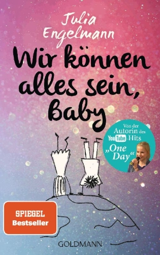 Buchcover und Innenansicht für das Buch: Wir können alles sein, Baby