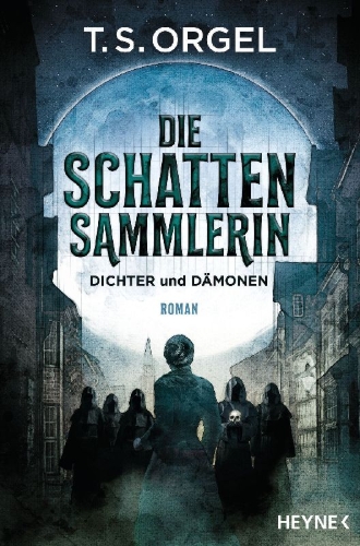 Buchcover und Innenansicht für das Buch: Die Schattensammlerin - Dichter und Dämonen
