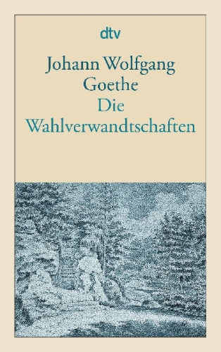 Buchcover und Innenansicht für das Buch: Die Wahlverwandtschaften