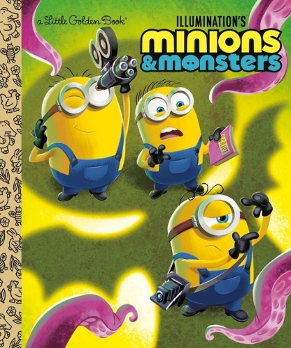Buchcover und Innenansicht für das Buch: Illumination's Minions & Monsters Little Golden Book