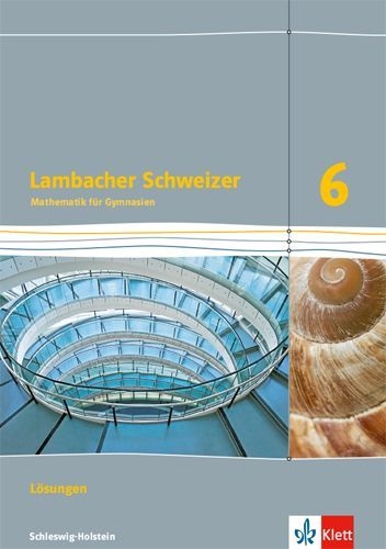 Buchcover und Innenansicht für das Buch: Lambacher Schweizer Mathematik 6. Ausgabe Schleswig-Holstein. Lösungen Klasse 6