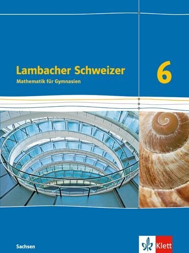 Buchcover und Innenansicht für das Buch: Lambacher Schweizer Mathematik 6. Schülerbuch Klasse 6.  Ausgabe Sachsen