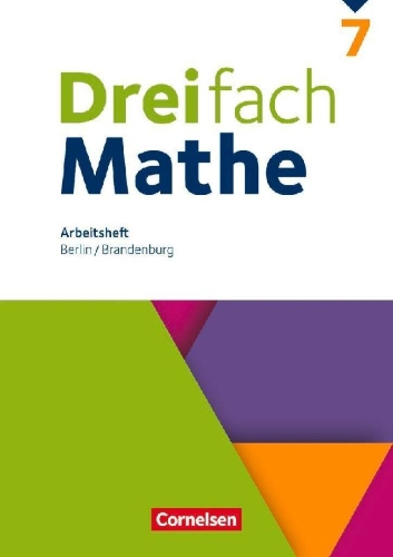 Buchcover und Innenansicht für das Buch: Dreifach Mathe 7. Schuljahr - Berlin und Brandenburg - Arbeitsheft mit Lösungen