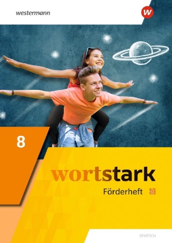 Buchcover und Innenansicht für das Buch: wortstark 8. Förderheft. Allgemeine Ausgabe 2019