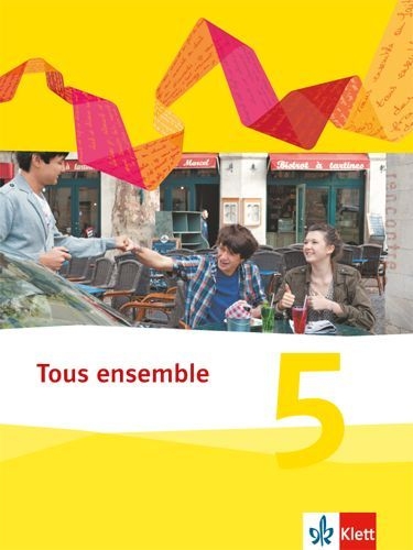 Buchcover und Innenansicht für das Buch: Tous ensemble. Schülerbuch fester Einband. 5. Lernjahr
