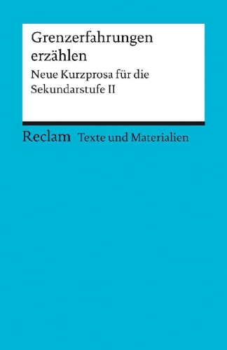 Buchcover und Innenansicht für das Buch: Grenzerfahrungen erzählen. Neue Kurzprosa für die Sekundarstufe II. Texte und Materialien für den Unterricht
