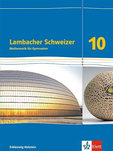 Buchcover und Innenansicht für das Buch: Lambacher Schweizer Mathematik 10. Schulbuch Klasse 10. Ausgabe Schleswig-Holstein