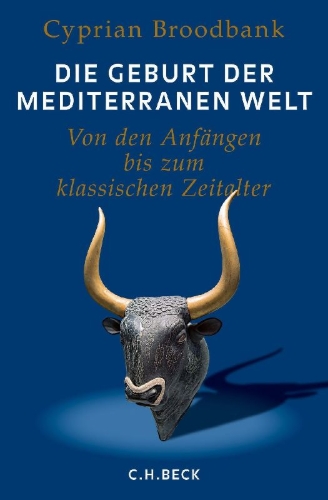Buchcover und Innenansicht für das Buch: The Making of the Middle Sea. A History of the Mediterranean from the Beginning to the Emergence of the Classical World   