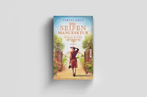 Buchcover und Innenansicht für das Buch: Die Seifenmanufaktur - Die Essenz des Glücks