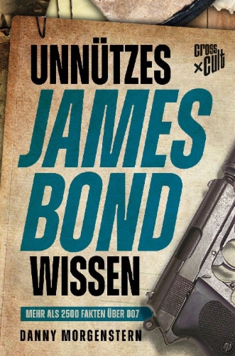 Buchcover und Innenansicht für das Buch: Unnützes James Bond Wissen