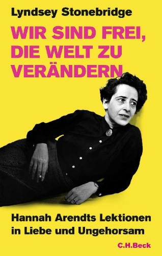 Buchcover und Innenansicht für das Buch: We Are Free to Change the World. Hannah Arendt's Lessons in Love and Disobedience.