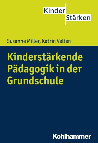 Buchcover und Innenansicht für das Buch: Kinderstärkende Pädagogik in der Grundschule