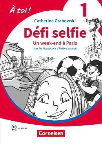 Buchcover und Innenansicht für das Buch: À toi ! Band 1. Défi selfie - Un week-end à Paris - Lektüre
