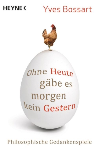 Buchcover und Innenansicht für das Buch: Ohne Heute gäbe es morgen kein Gestern