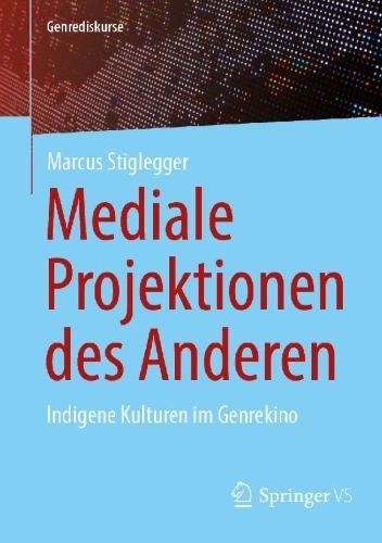 Buchcover und Innenansicht für das Buch: Mediale Projektionen des Anderen