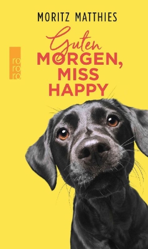 Buchcover und Innenansicht für das Buch: Guten Morgen, Miss Happy