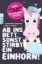 Buchcover und Innenansicht für das Buch: Ab ins Bett, sonst stirbt ein Einhorn!