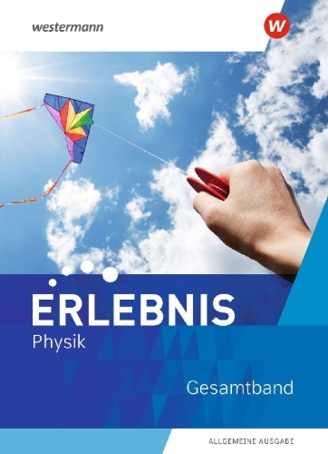 Buchcover und Innenansicht für das Buch: Erlebnis Physik. Gesamtband. Allgemeine Ausgabe