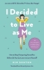 Buchcover und Innenansicht für das Buch: I Decided to Live as Me