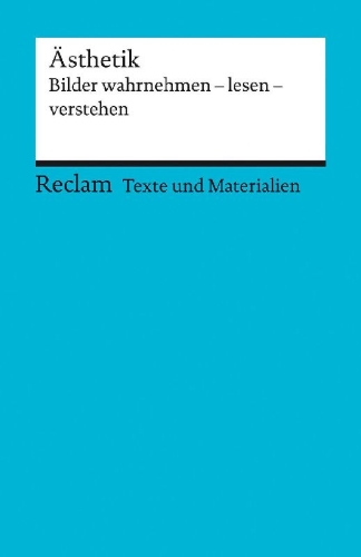 Buchcover und Innenansicht für das Buch: Ästhetik. Bilder wahrnehmen - lesen - verstehen. Für die Sekundarstufe II. Texte und Materialien für den Unterricht