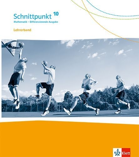 Buchcover und Innenansicht für das Buch: Schnittpunkt Mathematik 10. Handreichungen für den Unterricht Klasse 10. Differenzierende Ausgabe