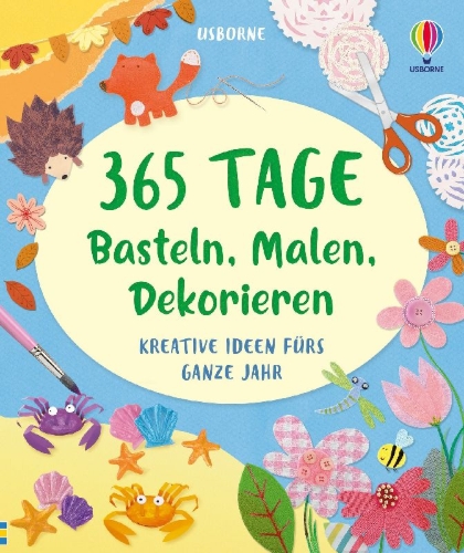 Buchcover und Innenansicht für das Buch: 365 Tage Basteln, Malen, Dekorieren
