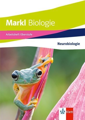 Buchcover und Innenansicht für das Buch: Markl Biologie Oberstufe. Arbeitsheft: Neurobiologie Klassen 10-12 (G8), Klassen 11-13 (G9)