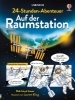 Buchcover und Innenansicht für das Buch: 24-Stunden-Abenteuer: Auf der Raumstation