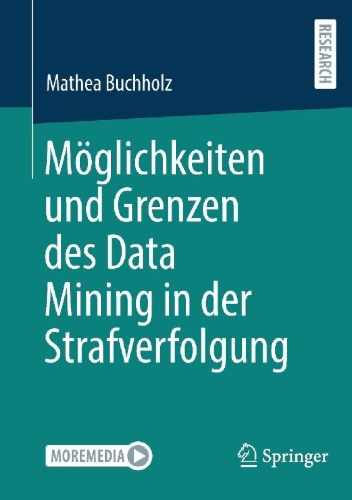 Buchcover und Innenansicht für das Buch: Möglichkeiten und Grenzen des Data Mining in der Strafverfolgung