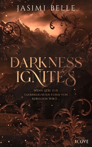 Buchcover und Innenansicht für das Buch: Darkness Ignites. Wenn Liebe zur gefährlichsten Form von Rebellion wird (Sunshaft Hollow 1)