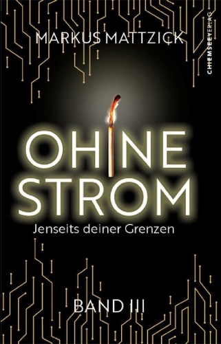 Buchcover und Innenansicht für das Buch: Ohne Strom - Jenseits deiner Grenzen (Band 3)